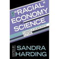The Racial Economy of Science: Toward a Democratic Future - Paperback