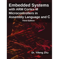 Embedded Systems with ARM Cortex-M Microcontrollers in Assembly Language and C: Third Edition - Paperback