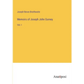 Memoirs of Joseph John Gurney: Vol. I - Paperback