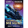 Second Life of Mr. Hunt: Book 2: Sacrifices - Paperback