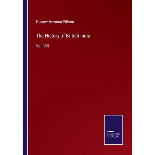 The History of British India: Vol. VIII - Paperback