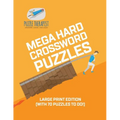 Mega Hard Crossword Puzzles Large Print Edition (with 70 puzzles to do!) - Paperback