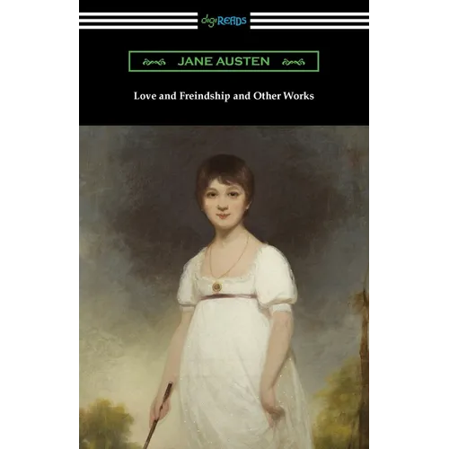 Love and Freindship and Other Works - Paperback