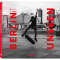 Berlin Unseen - Hardcover