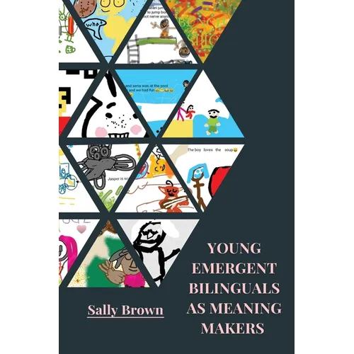 Young Emergent Bilinguals as Meaning Makers - Paperback