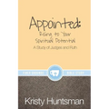 Appointed: Rising to Your Spiritual Potential: A Study of Judges and Ruth - Paperback