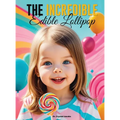 The Incredible Edible Lollipop - Hardcover