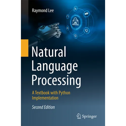 Natural Language Processing: A Textbook with Python Implementation - Hardcover