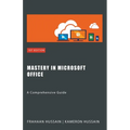 Mastery In Microsoft Office - Paperback