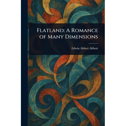 Flatland: A Romance of Many Dimensions - Paperback