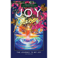 Joy Forever: The Journey to My Joy - Paperback