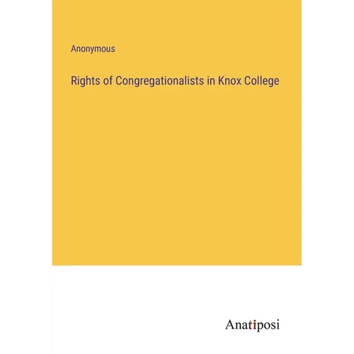 Rights of Congregationalists in Knox College - Paperback