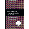 Jane's Career: Large Print Edition - A Story of Jamaica - Paperback