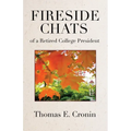 Fireside Chats of a Retired College President - Paperback