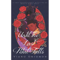 Until the Last Petal Falls: A Cosy Queerplatonic Retelling of Beauty & the Beast - Paperback
