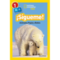 National Geographic Readers: Sigueme! (Follow Me!): Animales Papas Y Bebes - Paperback