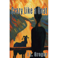 Crazy Like a Goat - Paperback