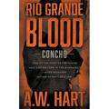 Rio Grande Blood: A Contemporary Western Novel - Paperback