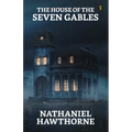 The House Of The Seven Gables - Paperback