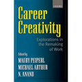 Career Creativity: Explorations in the Remaking of Work - Hardcover