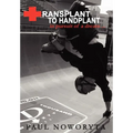 Transplant to Handplant: in pursuit of a dream ... - Hardcover