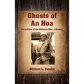 Ghosts of An Hoa: Chronicles of the Vietnam War, a Memoir - Paperback