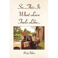 So...This Is What Love Feels Like... - Paperback