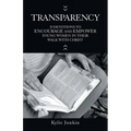 Transparency: 30 Devotions to Encourage and Empower Young Women in Their Walk with Christ - Paperback
