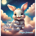 You Are My Dream Come True! - Hardcover