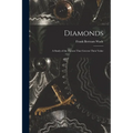 Diamonds: A Study of the Factors That Govern Their Value - Paperback