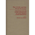The USSR and the World Economy: Challenges for the Global Integration of Soviet Markets Under Perestroika - Hardcover