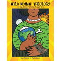 Wild Woman Theology: In the Arms of Loving Mother God - Paperback