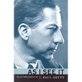 As I See It: The Autobiography of J. Paul Getty - Paperback