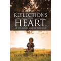 Reflections of the Heart, of the Mind, and of the Soul - Paperback