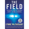 The Field: The Quest for the Secret Force of the Universe - Paperback