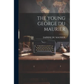 The Young George Du Maurier - Paperback