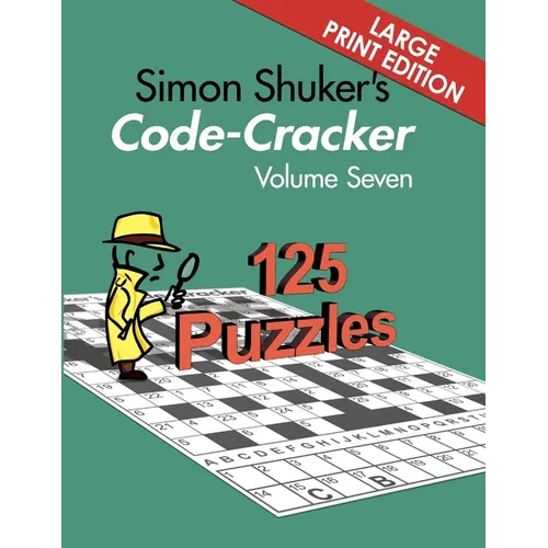 Simon Shuker's Code-Cracker Volume Seven (Large Print Edition) - Paperback
