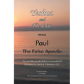 Yeshua and the Law Vs Paul the False Apostle: ...The Very False Apostle Yeshua Commended the Ephesians for Rejecting in Revelation 2:2 - Paperback