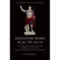 Augustan Rome 44 BC to AD 14: The Restoration of the Republic and the Establishment of the Empire - Paperback