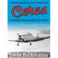 Commonwealth Aircraft Corporation Ceres: Australia's Heavyweight Crop-Duster - Paperback