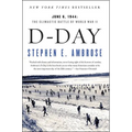 D-Day: June 6, 1944: The Climactic Battle of World War II - Paperback