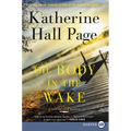 The Body in the Wake: A Faith Fairchild Mystery - Paperback