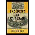 Incident at St. Albans - Paperback