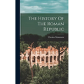 The History Of The Roman Republic - Hardcover