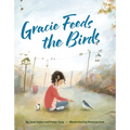 Gracie Feeds the Birds - Hardcover