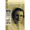 Birth Cry: A Personal Story of the Life of Hannah D. Mitchell, Nurse Midwife - Paperback