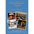 From Internment, to Korea, to Solitude: Memoir of Robert M. Wada Nisei child of a WWII Japanese American Internment Camp and later a Marine Corps Vete - Paperback