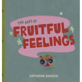The ABCs of Fruitful Feelings - Hardcover