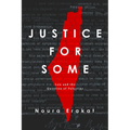 Justice for Some: Law and the Question of Palestine - Hardcover