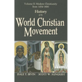 History of the World Christian Movement, Vol. 2: Modern Christianity from 1454-1800 - Paperback